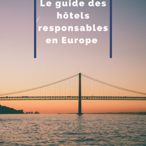 Le Guide des hôtels responsables en Europe